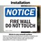 Signmission Fire Wall Do Not Touch OSHA Notice Sign, Vinyl Decal, 10in W x 7in L, 2PK OS-2PACK-NS-D-710-L-12711 - alternate 2